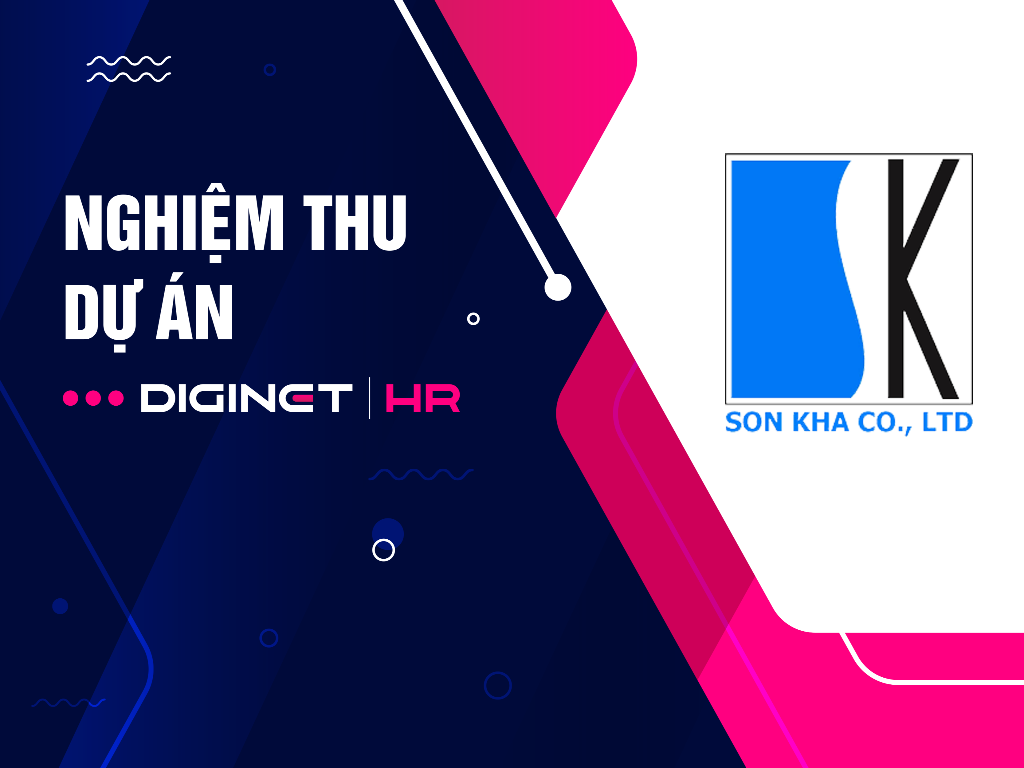 Nghiệm thu dự án DIGINET HR cho công ty TNHH Sơn Kha