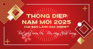 THÔNG ĐIỆP ĐẦU NĂM MỚI 2025 CỦA BGĐ DIGINET